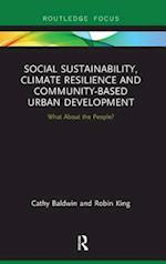 Social Sustainability, Climate Resilience and Community-Based Urban