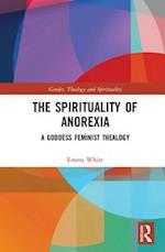 The Spirituality of Anorexia