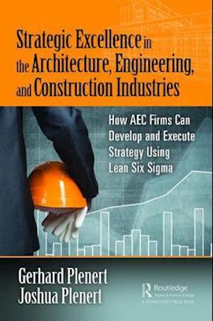 Strategic Excellence in the Architecture, Engineering, and Construction Industries