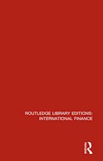 Routledge Library Editions: International Finance