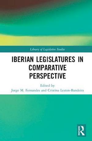 The Iberian Legislatures in Comparative Perspective