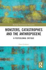 Monsters, Catastrophes and the Anthropocene