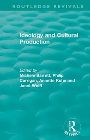 Ideology and Cultural Production