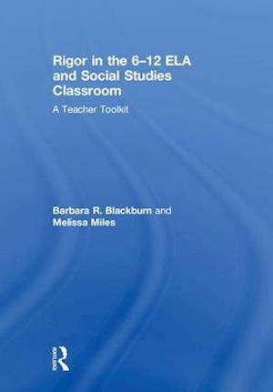 Rigor in the 6–12 ELA and Social Studies Classroom