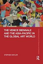 The Venice Biennale and the Asia-Pacific in the Global Art World