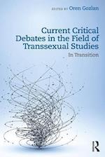 Current Critical Debates in the Field of Transsexual Studies