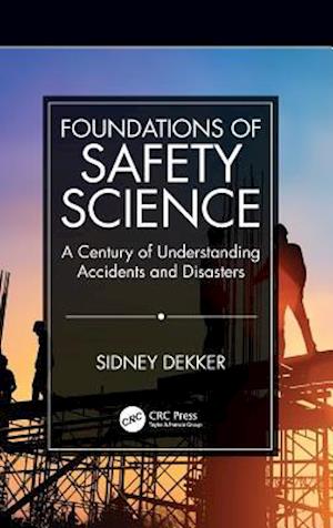 Foundations of Safety Science