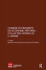 Chinese Economists on Economic Reform - Collected Works of Li Jiange