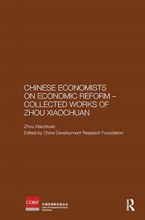 Chinese Economists on Economic Reform - Collected Works of Zhou Xiaochuan