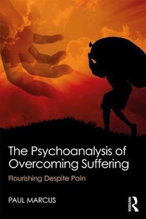 The Psychoanalysis of Overcoming Suffering