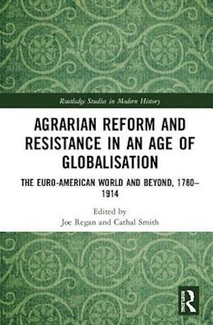 Agrarian Reform and Resistance in an Age of Globalisation