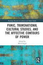 Panic, Transnational Cultural Studies, and the Affective Contours of Power