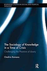 The Sociology of Knowledge in a Time of Crisis