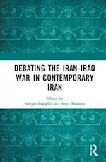 Debating the Iran-Iraq War in Contemporary Iran