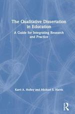 The Qualitative Dissertation in Education