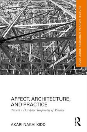 Affect, Architecture, and Practice