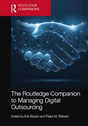 The Routledge Companion to Managing Digital Outsourcing