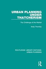 Urban Planning under Thatcherism