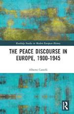 The Peace Discourse in Europe, 1900–1945