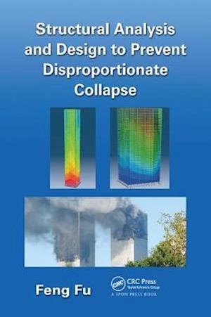 Structural Analysis and Design to Prevent Disproportionate Collapse