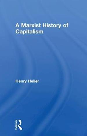 A Marxist History of Capitalism
