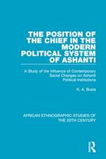 The Position of the Chief in the Modern Political System of Ashanti