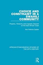 Choice and Constraint in a Swahili Community