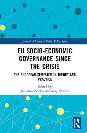 EU Socio-Economic Governance since the Crisis