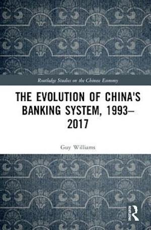The Evolution of China's Banking System, 1993–2017