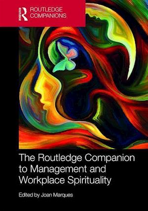 The Routledge Companion to Management and Workplace Spirituality