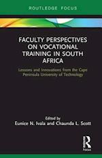 Faculty Perspectives on Vocational Training in South Africa