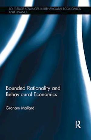 Bounded Rationality and Behavioural Economics