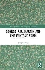 George R.R. Martin and the Fantasy Form