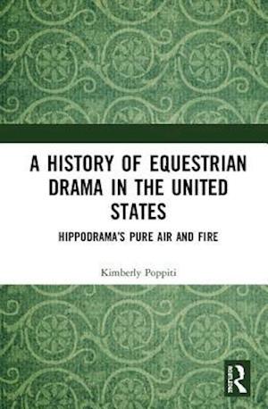 A History of Equestrian Drama in the United States