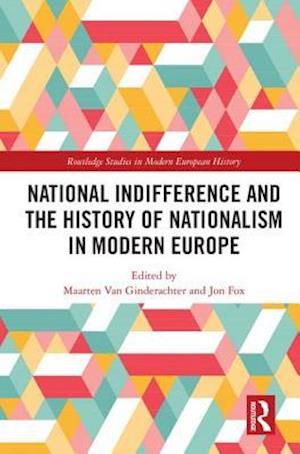 National Indifference and the History of Nationalism in Modern Europe