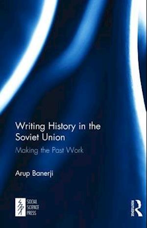 Writing History in the Soviet Union