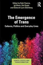 The Emergence of Trans