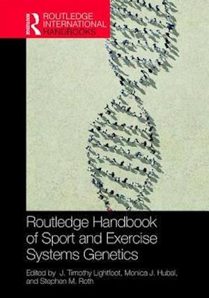 Routledge Handbook of Sport and Exercise Systems Genetics