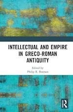 Intellectual and Empire in Greco-Roman Antiquity
