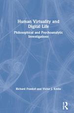Human Virtuality and Digital Life