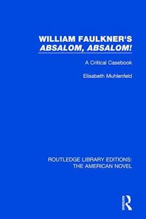 William Faulkner’s Absalom, Absalom!