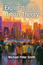 Explorations in Urban Theory