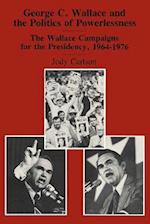 George C. Wallace and the Politics of Powerlessness