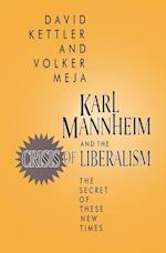 Karl Mannheim and the Crisis of Liberalism