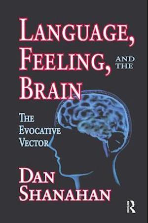 Language, Feeling, and the Brain