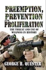 Preemption, Prevention and Proliferation