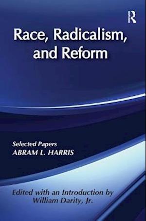 Race, Radicalism, and Reform