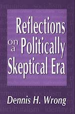 Reflections on a Politically Skeptical Era