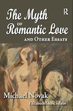 The Myth of Romantic Love and Other Essays