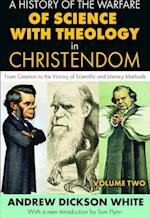 A History Of The Warfare Of Science With Theology in Christendom